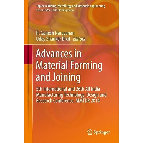 Advances in Material Forming and Joining / Topics in Mining, Metallurgy and Materials Engineering