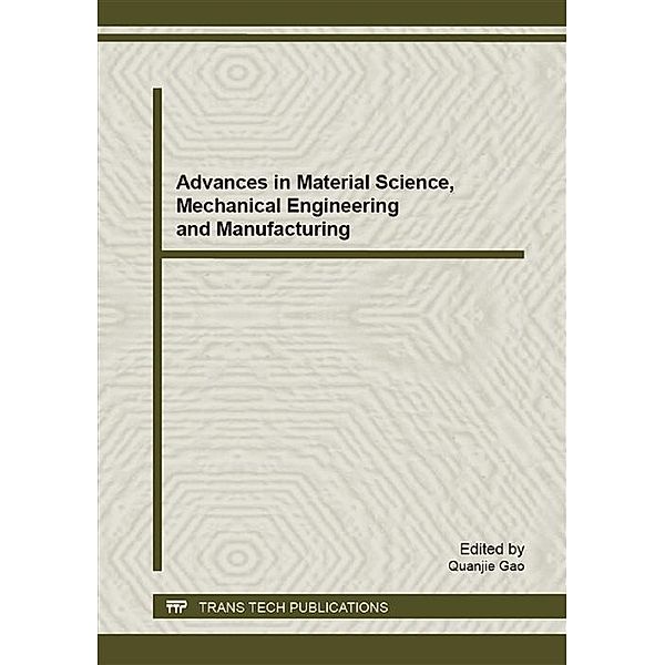 Advances in Material Science, Mechanical Engineering and Manufacturing