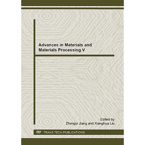 Advances in Materials and Materials Processing V