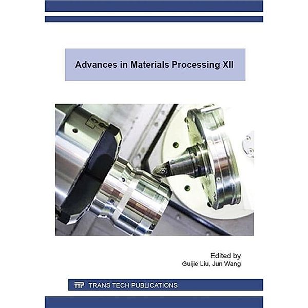 Advances in Materials Processing XII