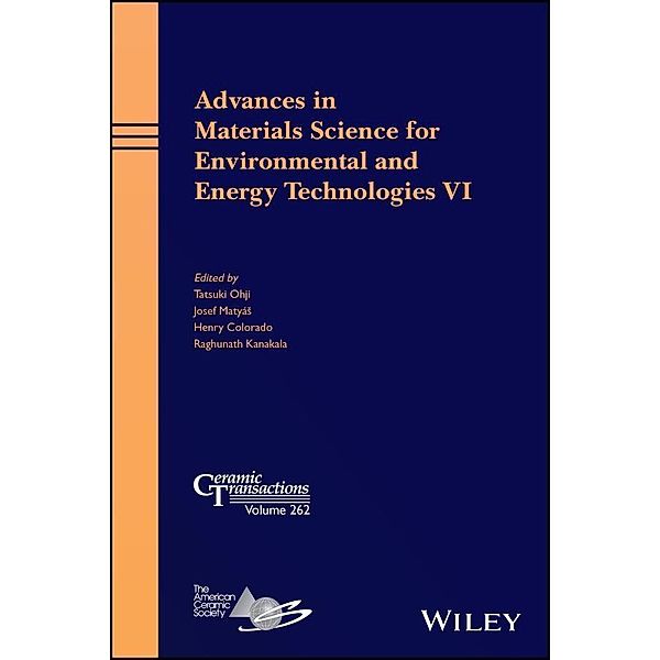 Advances in Materials Science for Environmental and Energy Technologies VI / Ceramic Transaction Series Bd.262