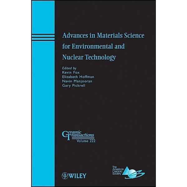 Advances in Materials Science for Environmental and Nuclear Technology / Ceramic Transaction Series Bd.222