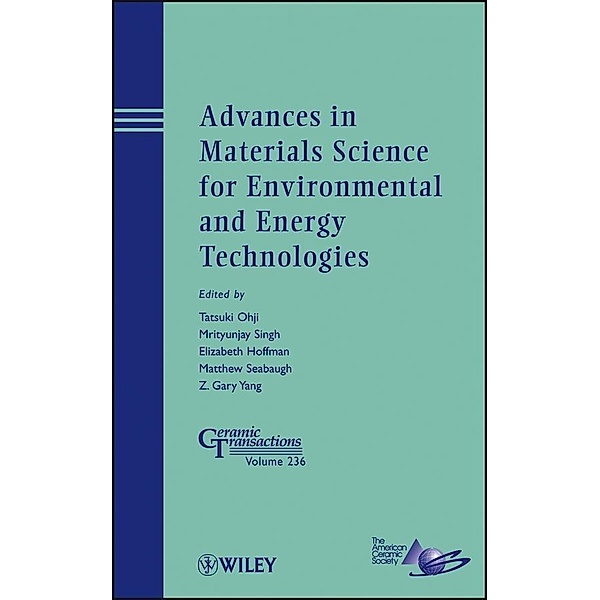 Advances in Materials Science for Environmental and Energy Technologies / Ceramic Transaction Series Bd.236