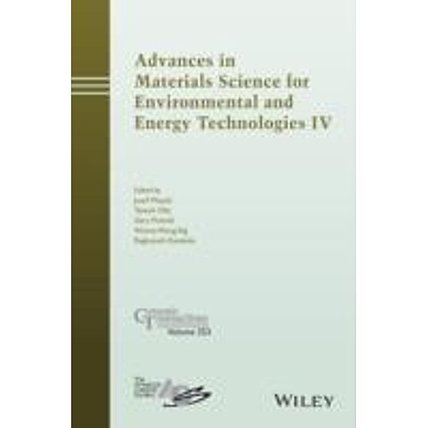 Advances in Materials Science for Environmental and Energy Technologies IV / Ceramic Transaction Series Bd.253