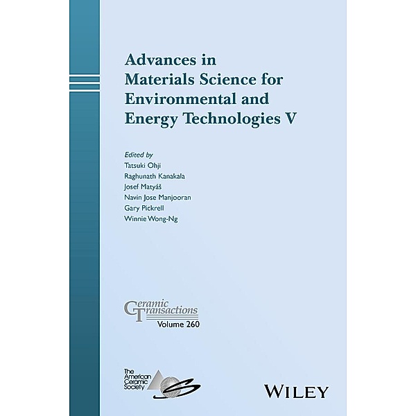 Advances in Materials Science for Environmental and Energy Technologies V / Ceramic Transaction Series Bd.260