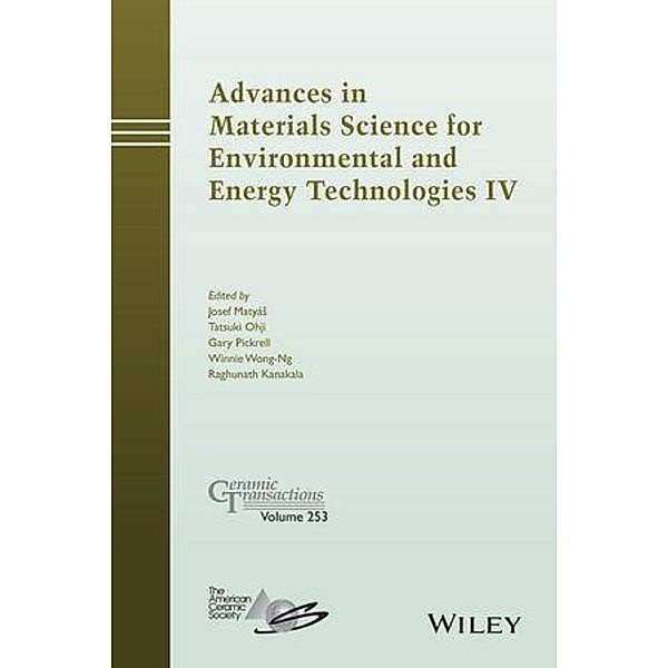 Advances in Materials Science for Environmental and Energy Technologies IV / Ceramic Transaction Series Bd.253