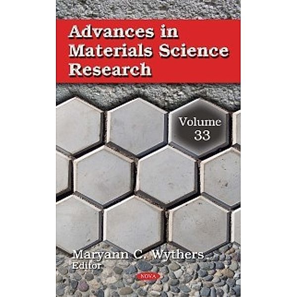 Advances in Materials Science Research: Advances in Materials Science Research. Volume 33
