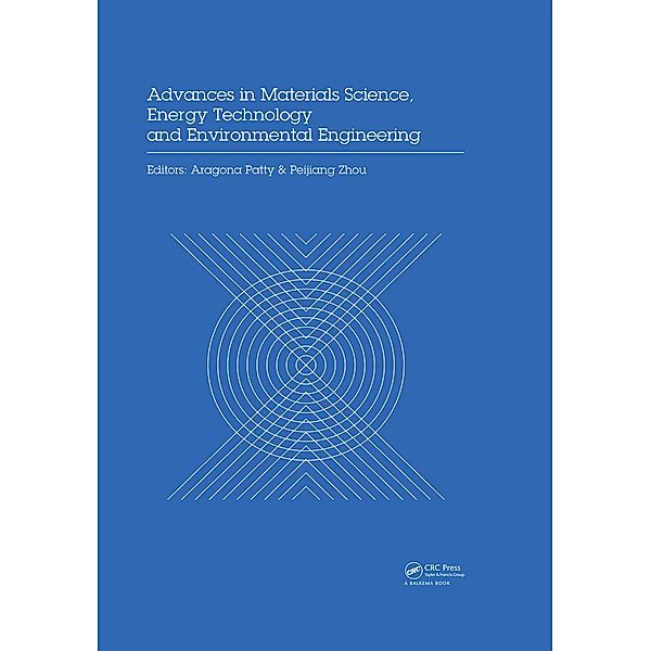 Advances in Materials Sciences, Energy Technology and Environmental Engineering