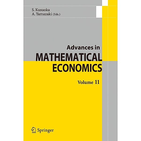 Advances in Mathematical Economics Volume 11 / Advances in Mathematical Economics Bd.11, A. Yamazaki, S. Kusuoka