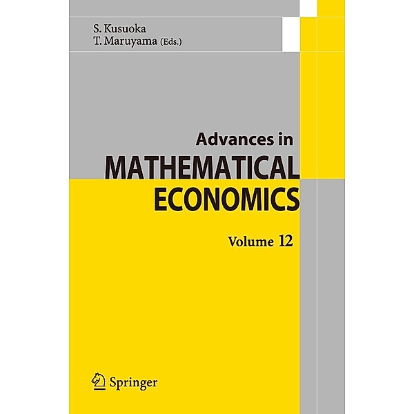 Advances in Mathematical Economics Volume12 / Advances in Mathematical Economics Bd.12, S. Kusuoka, T. Maruyama