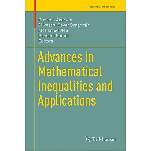 Advances in Mathematical Inequalities and Applications / Trends in Mathematics
