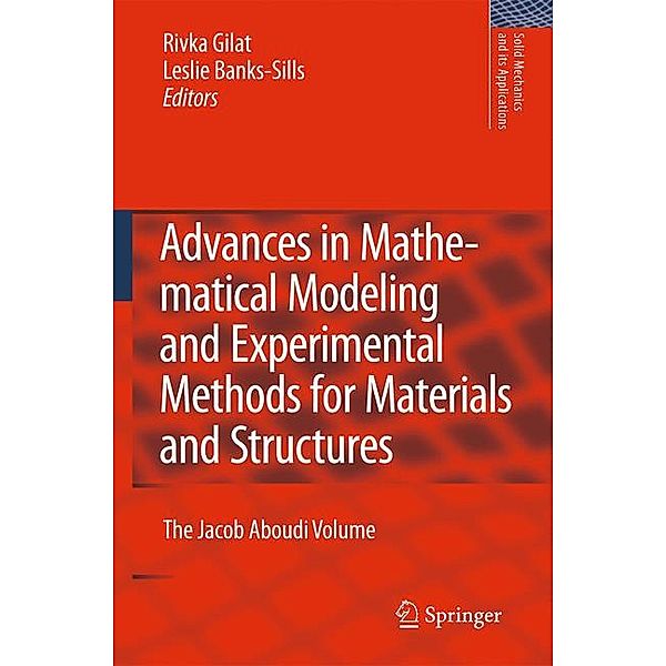 Advances in Mathematical Modeling and  Experimental Methods for Materials and Structures