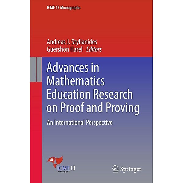 Advances in Mathematics Education Research on Proof and Proving / ICME-13 Monographs