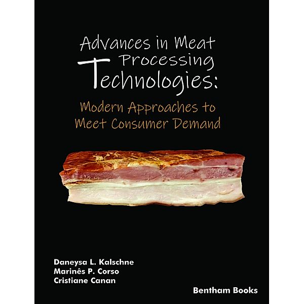 Advances in Meat Processing Technologies: Modern Approaches to Meet Consumer Demand, Daneysa Lahis Kalschne, Marinês Paula Corso, Cristiane Canan