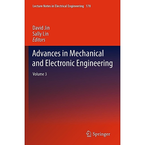Advances in Mechanical and Electronic Engineering / Lecture Notes in Electrical Engineering Bd.178, David Jin, Sally Lin