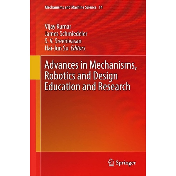 Advances in Mechanisms, Robotics and Design Education and Research / Mechanisms and Machine Science Bd.14