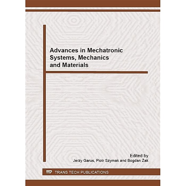 Advances in Mechatronic Systems, Mechanics and Materials