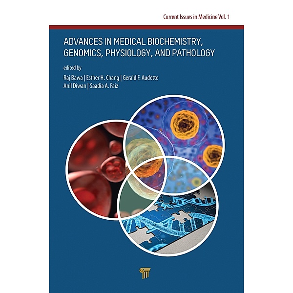 Advances in Medical Biochemistry, Genomics, Physiology, and Pathology, Raj Bawa, Esther H. Chang, Gerald F. Audette, Anil Diwan, Saadia A. Faiz