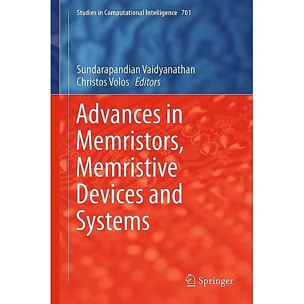 Advances in Memristors, Memristive Devices and Systems / Studies in Computational Intelligence Bd.701