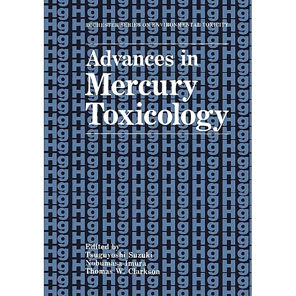 Advances in Mercury Toxicology / Rochester Series on Environmental Toxicity