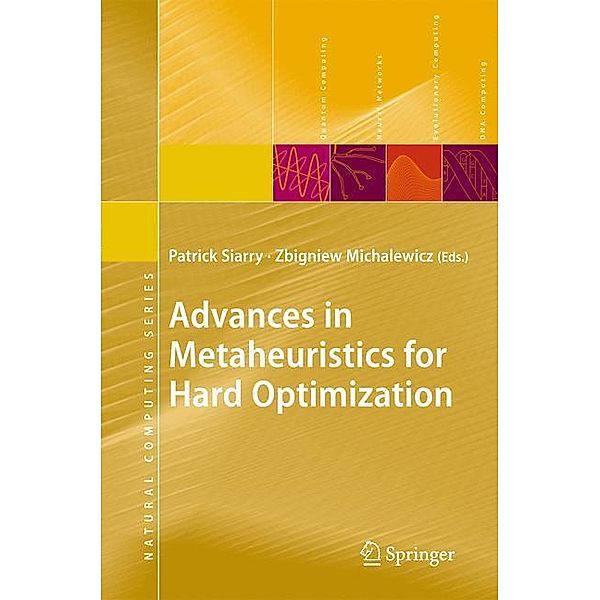 Advances in Metaheuristics for Hard Optimization