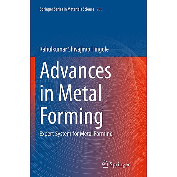 Advances in Metal Forming, Rahulkumar Shivajirao Hingole