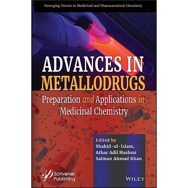 Advances in Metallodrugs, Shahid ul-Islam, Salman Ahmad Khan, Athar Adil Hashmi