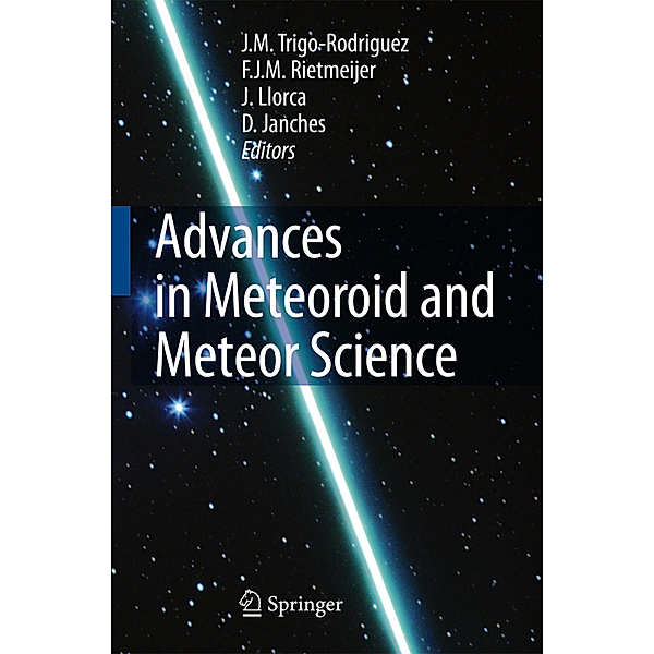 Advances in Meteoroid and Meteor Science, J. M. Trigo-Rodriguez
