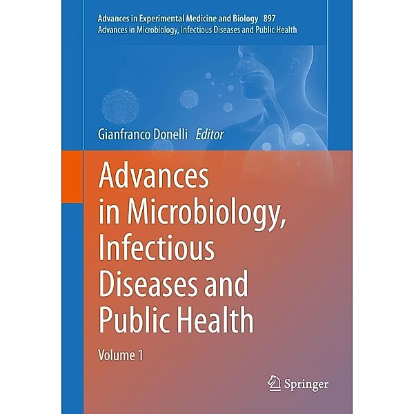 Advances in Microbiology, Infectious Diseases and Public Health / Advances in Experimental Medicine and Biology Bd.897