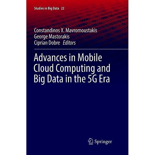 Advances in Mobile Cloud Computing and Big Data in the 5G Era