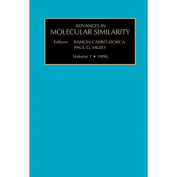 Advances in Molecular Similarity, R. Carbo-Dorca, P. G. Mezey