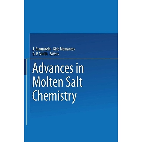 Advances in Molten Salt Chemistry, J. Braunstein, Gleb Mamantov, G. P. Smith