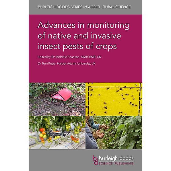 Advances in monitoring of native and invasive insect pests of crops / Burleigh Dodds Series in Agricultural Science Bd.128