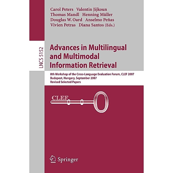 Advances in Multilingual and Multimodal Information Retrieval / Lecture Notes in Computer Science Bd.5152