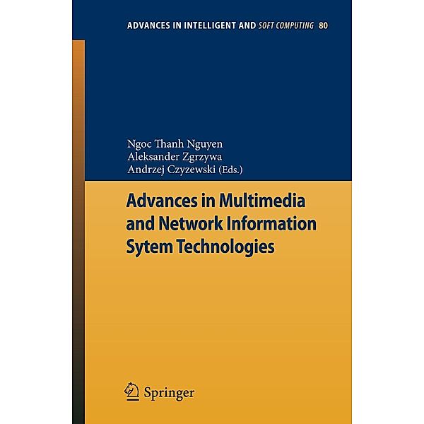 Advances in Multimedia and Network Information System Technologies / Advances in Intelligent and Soft Computing Bd.80, Ngoc-Thanh Nguyen, Andrzej Czyzewski, Aleksander Zgrzywa