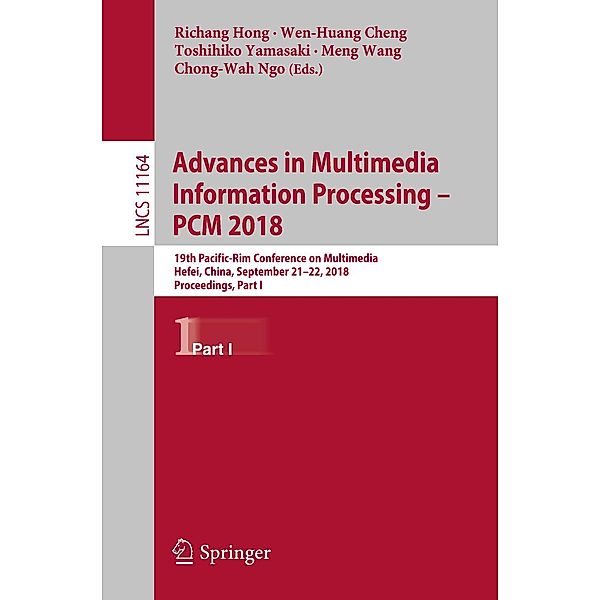 Advances in Multimedia Information Processing - PCM 2018 / Lecture Notes in Computer Science Bd.11164