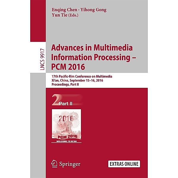 Advances in Multimedia Information Processing - PCM 2016 / Lecture Notes in Computer Science Bd.9917
