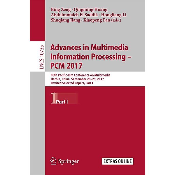 Advances in Multimedia Information Processing - PCM 2017 / Lecture Notes in Computer Science Bd.10735