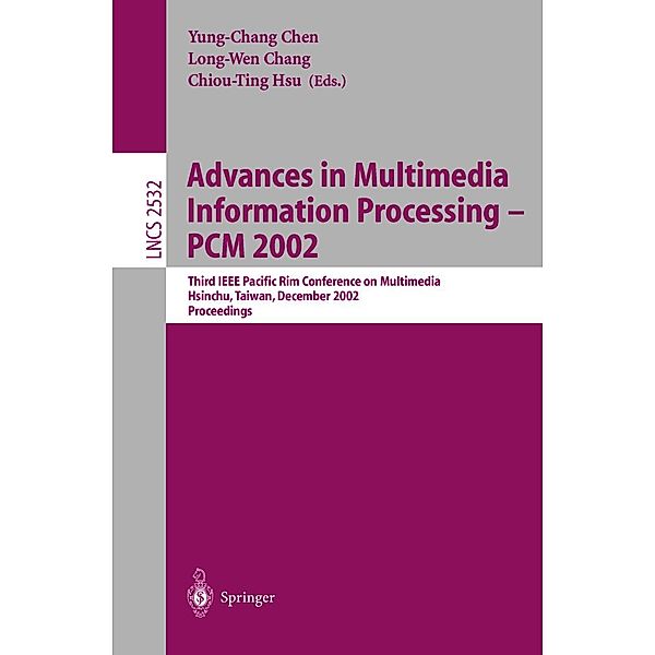 Advances in Multimedia Information Processing - PCM 2002 / Lecture Notes in Computer Science Bd.2532