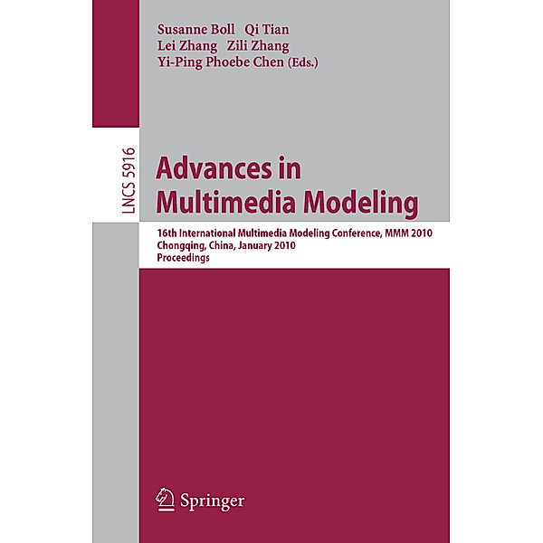 Advances in Multimedia Modeling, Mohammad Aghaahmadi, Tat-Seng Chua, Richang Hong, Xian-Sheng Hua, Cathal Gurrin, Jianping Fan