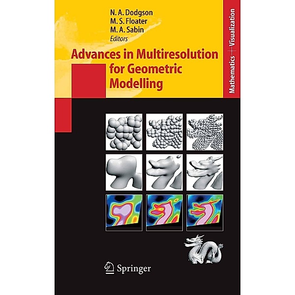 Advances in Multiresolution for Geometric Modelling / Mathematics and Visualization