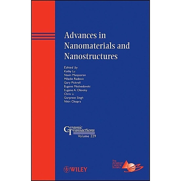 Advances in Nanomaterials and Nanostructures / Ceramic Transaction Series Bd.229