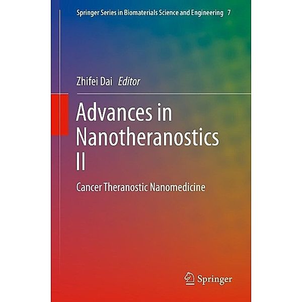 Advances in Nanotheranostics II / Springer Series in Biomaterials Science and Engineering Bd.7