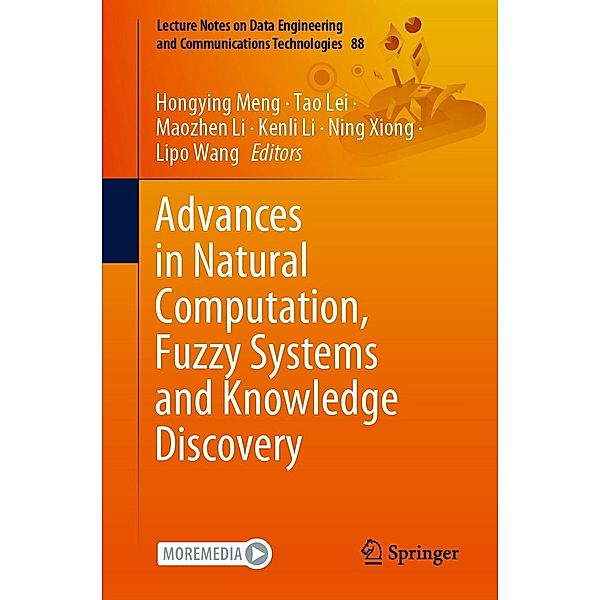 Advances in Natural Computation, Fuzzy Systems and Knowledge Discovery / Lecture Notes on Data Engineering and Communications Technologies Bd.88