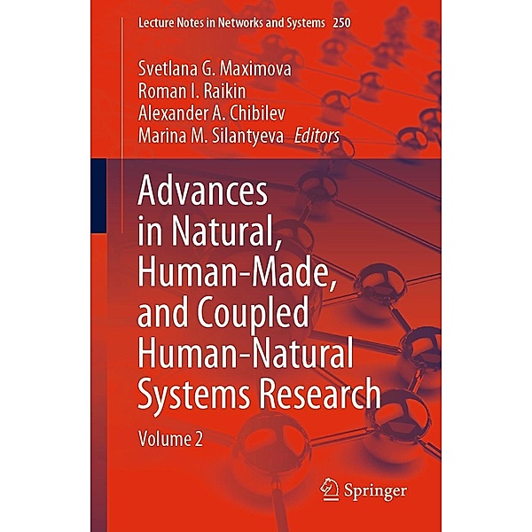Advances in Natural, Human-Made, and Coupled Human-Natural Systems Research / Lecture Notes in Networks and Systems Bd.250