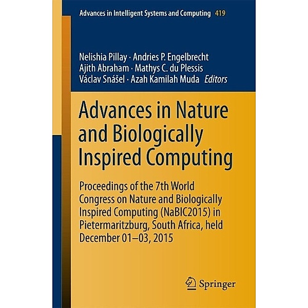 Advances in Nature and Biologically Inspired Computing / Advances in Intelligent Systems and Computing Bd.419