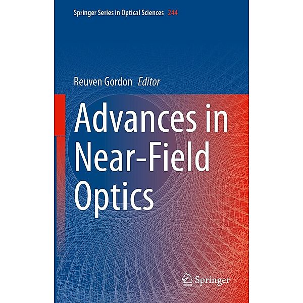 Advances in Near-Field Optics / Springer Series in Optical Sciences Bd.244