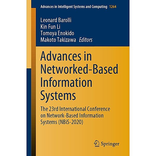 Advances in Networked-Based Information Systems / Advances in Intelligent Systems and Computing Bd.1264