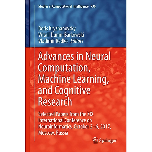 Advances in Neural Computation, Machine Learning, and Cognitive Research / Studies in Computational Intelligence Bd.736