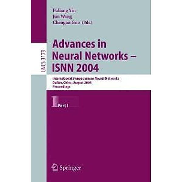 Advances in Neural Networks - ISNN 2004 / Lecture Notes in Computer Science Bd.3173